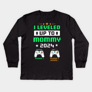 I Leveled Up To Mommy 2024 Soon To Be Mommy First Time Kids Long Sleeve T-Shirt